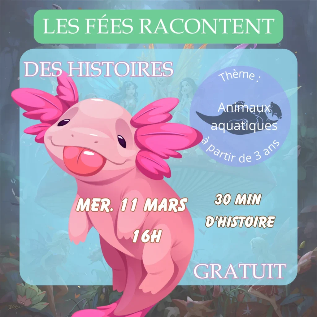 Affiche de l'événement gratuit "Les Fées racontent des histoires" sur le thème des animaux aquatique à la librairie Les Fées des Livres, le mercredi 11 mars à 16h.