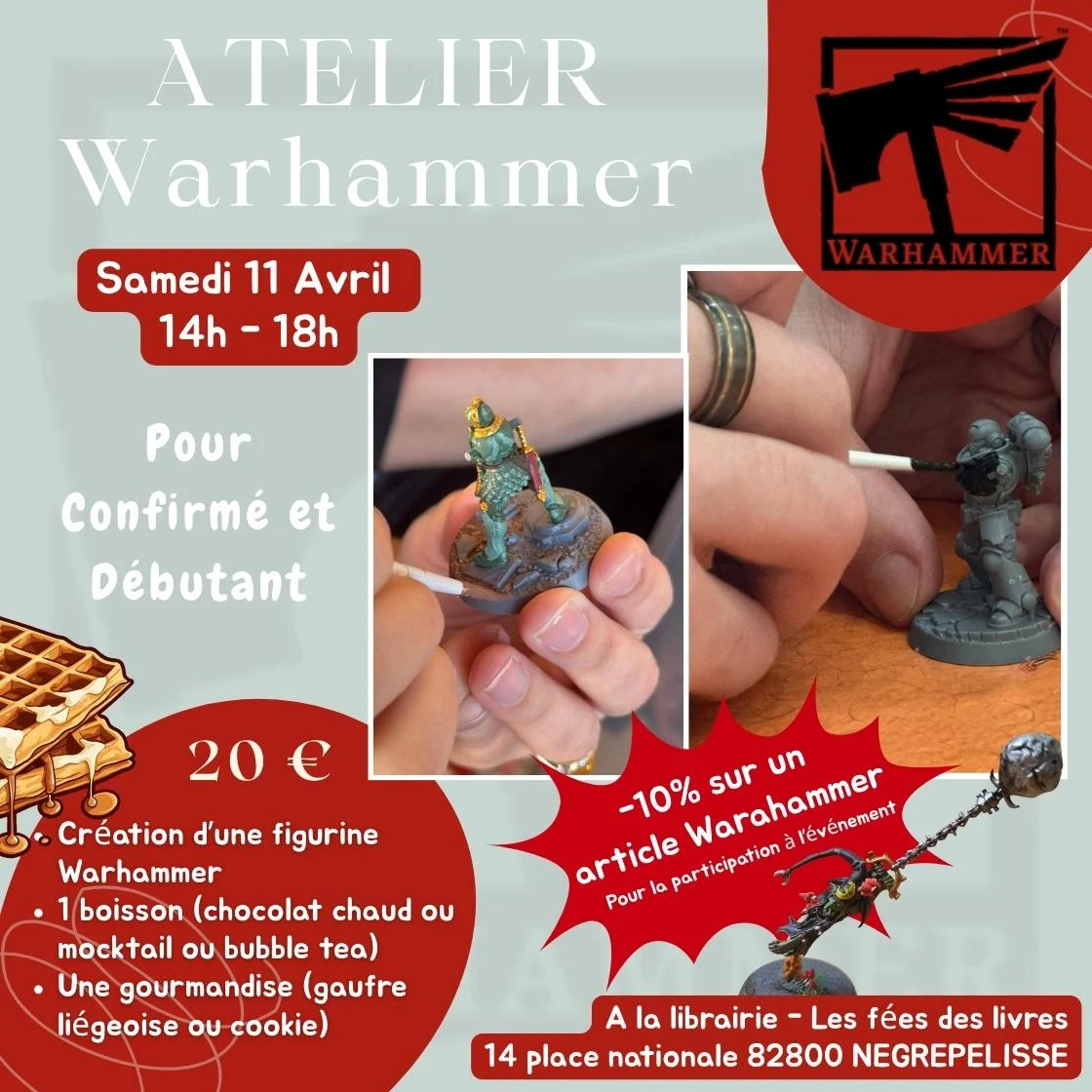 Affiche de l'Atelier Warhammer à la librairie Les Fées des Livres de Nègrepelisse, le samedi 11 avril de 14h à 18h. Initiation et perfectionnement à la peinture de figurines pour débutants et confirmés.